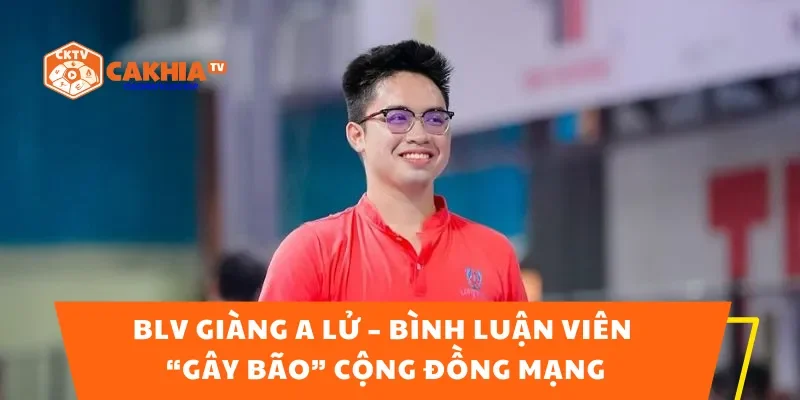 BLV Giàng A Lử – Bình Luận Viên “Gây Bão” Cộng Đồng Mạng