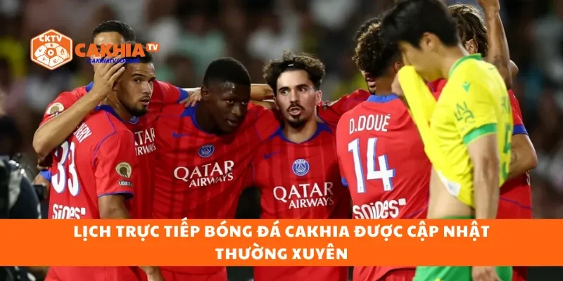 Lịch trực tiếp bóng đá cakhia được cập nhật thường xuyên